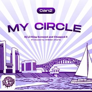 My Circle Screwed and Chopped