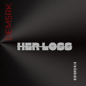 HER LOSS (Explicit)