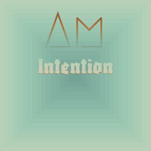 Am Intention