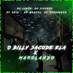 O BILLY SACODE ELA X MAROLANDO (Explicit)