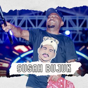 Susah Bujuk