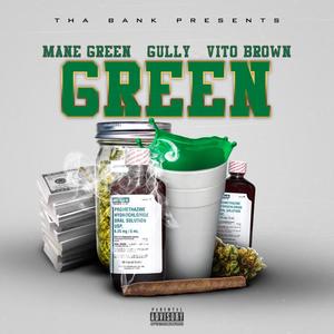 Green (feat. Gully & Maine Green) (Explicit)