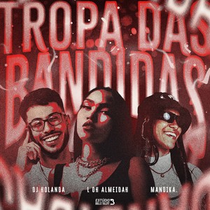 TROPA DAS BANDIDAS (Explicit)
