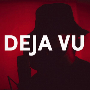 Deja Vu (Explicit)