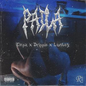 Paila (feat. Lumboy, Drippin & Elepz) [Explicit]