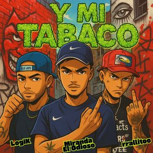 Y Mi Tabaco (Explicit)