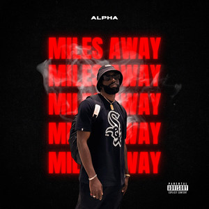 Miles Away (Explicit)