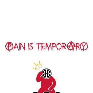 Pain Is Temporary