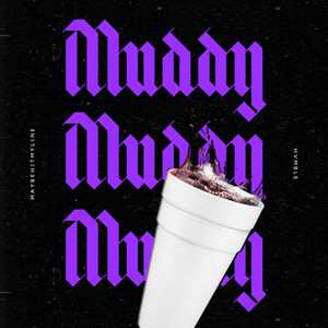 MUDDY (Explicit)