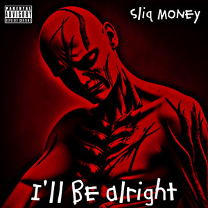 I’ll Be Alright (Explicit)