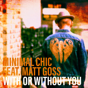 With Or Without You (Minimal Chic Goes To Dublin Radio)
