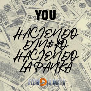 HACIENDO $$$ HACIENDO LA PANKA (feat. JoaBeats) (Explicit)