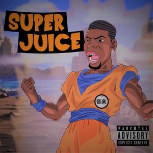 Super Juice (Explicit)