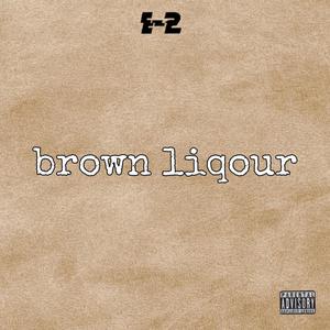 Brown liqour