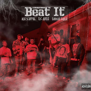 Beat It (feat. Sx Juice & Ace Xartel) (Explicit)