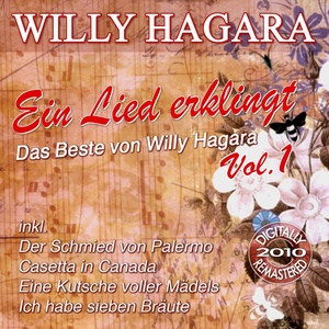 Ein Lied erklingt - Das Beste von Willy Hagara Vol. 1