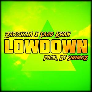 Lowdown (feat. Saad Khan) [Explicit]