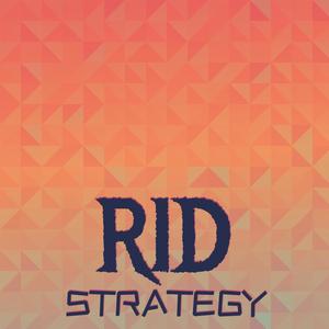 Rid Strategy