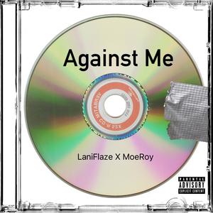Against Me (feat. Lani Flaze) (Explicit)