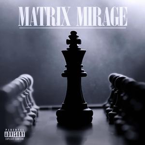 Matrix Mirage (feat. Sticky Fingaz & Dogman Rukus) (Explicit)