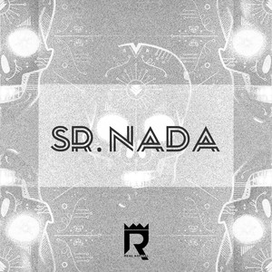 Sr. Nada(feat. D`krazy, Slam J R & Fredo Nares)