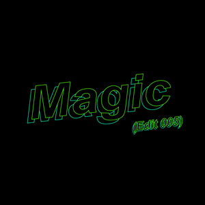 Magic(Edit 005)
