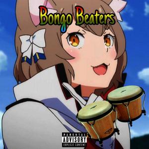 Bongo Beaters (feat. KolossalKocks) (Explicit)