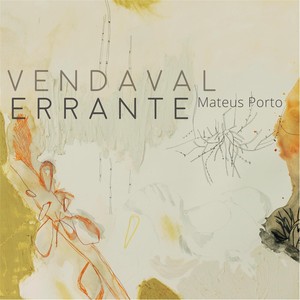 Vendaval Errante (feat. Tatiana Parra & Neymar Dias)