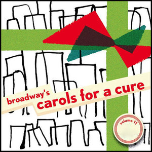 Broadway's Carols for a Cure, Vol. 11, 2009