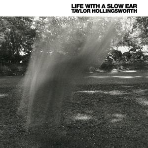 Life with a Slow Ear