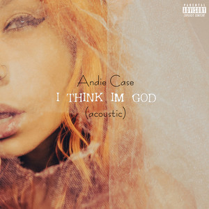 I Think I'm God (Acoustic) [Explicit]