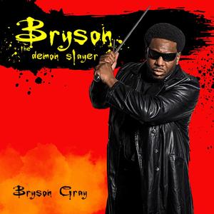 Bryson, The Demon Slayer