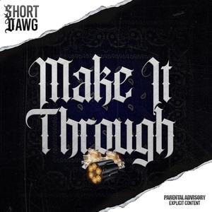 Make It Through (Explicit)