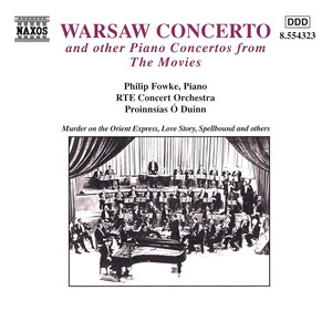 Warsaw Concerto and Other Piano Concertos from The Movies