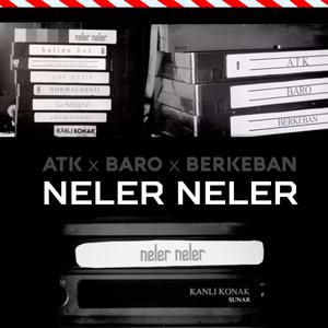 Neler Neler (feat. Baronn & Berkeban)