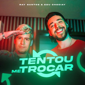 Tentou Me Trocar (Explicit)