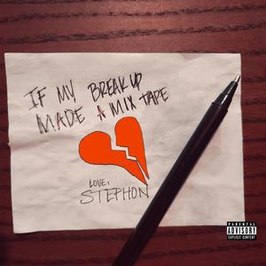 If My Break-Up Made A Mixtape (Explicit)