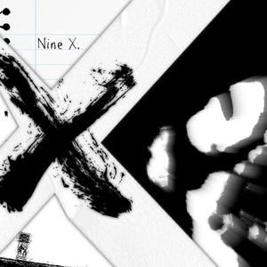 Nine X: Bonus + Scrapped Edition (Explicit)