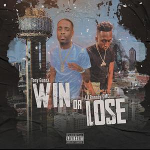 Win or Lose (feat. Lil Ronney DMC) [Explicit]