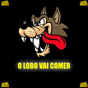 O LOBO VAI COMER -  ELE TE COME E DEPOIS JOGA FORA (Explicit)