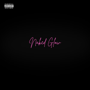 naked glow (Explicit)