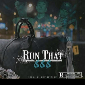 Run That (feat. Tay West & King Havoc) [Explicit]