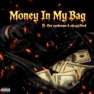 Money In My Bag (Explicit)
