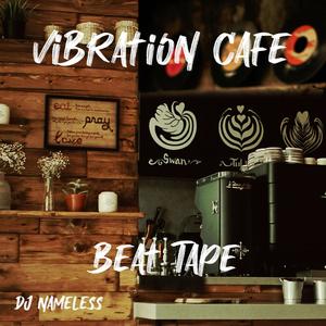Vibration Cafe Beat Tape