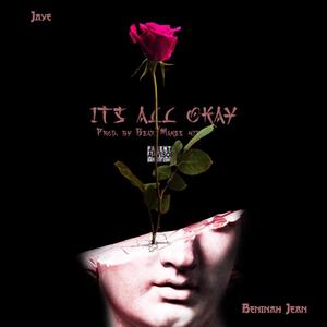 Its all ok (feat. Beninah Jean) [Explicit]