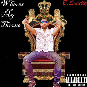 Wheres My Throne (Explicit)