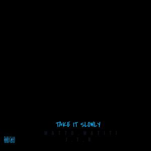 Take It Slowly (Explicit)