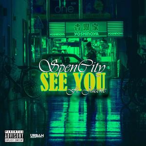 See You (feat. Jacene) (Explicit)