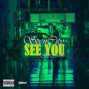 See You (feat. Jacene) [Explicit]