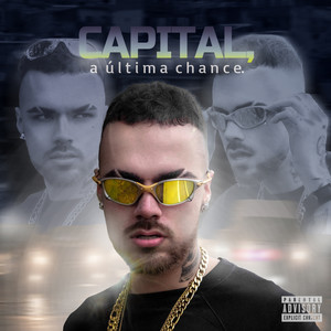 Capital, a Última Chance. (Explicit)